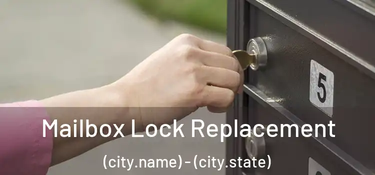  Mailbox Lock Replacement (city.name) - (city.state)